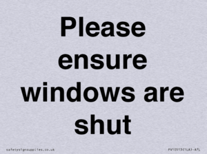 Please ensure windows are shut